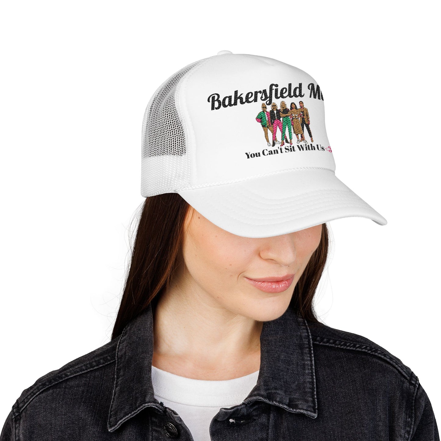 Bakersfield MILFs Trucker Hat – 'You Can't Sit With Us' Foam Mesh Cap<3