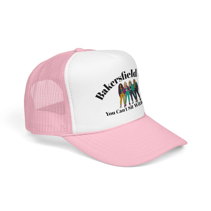 Bakersfield Mills 'You Can’t Sit With Us' Foam Trucker Hat