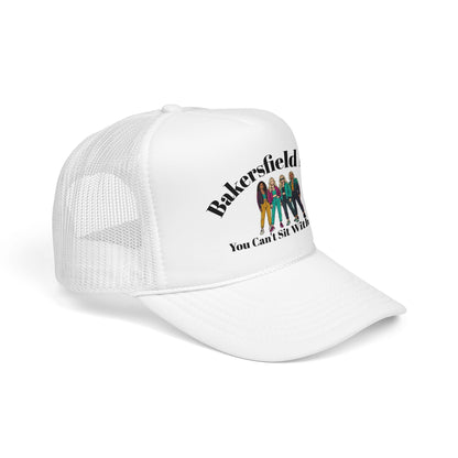Bakersfield Mills 'You Can’t Sit With Us' Foam Trucker Hat