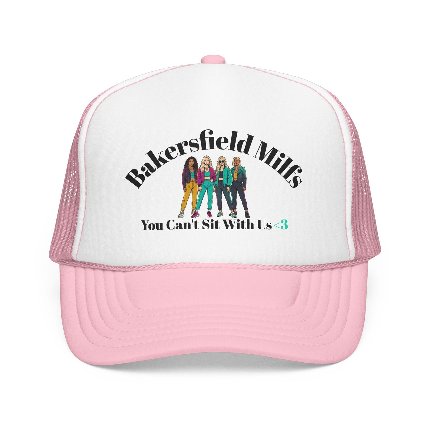 Bakersfield Mills 'You Can’t Sit With Us' Foam Trucker Hat