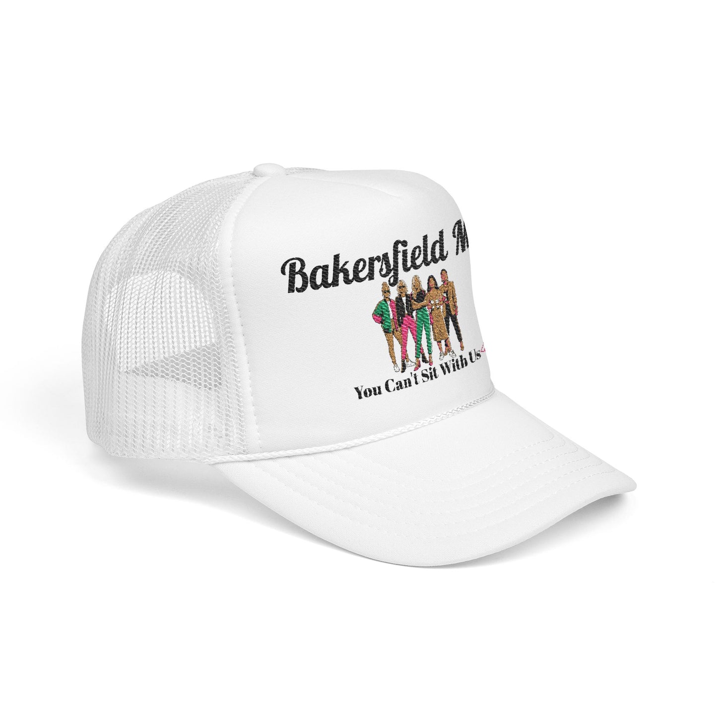 Bakersfield MILFs Trucker Hat – 'You Can't Sit With Us' Foam Mesh Cap<3