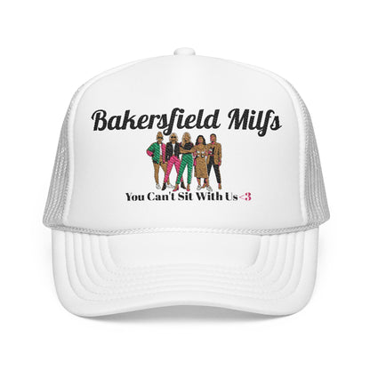 Bakersfield MILFs Trucker Hat – 'You Can't Sit With Us' Foam Mesh Cap<3
